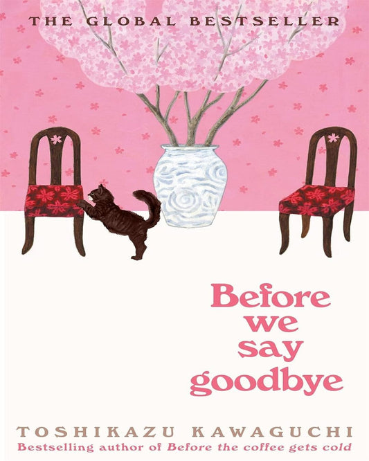 Before We Say Goodbye by Toshikazu Kawaguchi [Paperback]