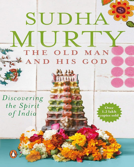 Old Man And His God by Murty,Sudha