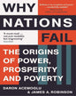 Why Nations Fail : The Origins of Power, Prosperity and Poverty by Daron Acemoglu & James A. Robinson [Paperback]