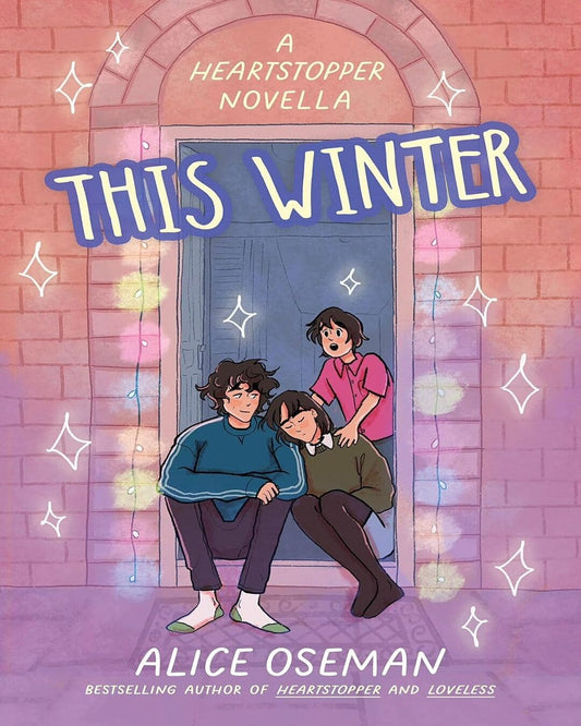 A Heartstopper Novella — This Winter by Alice Oseman [Paperback]