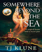 Somewhere Beyond the Sea by T J Klune [Paperback]