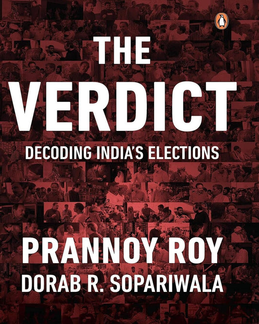 Verdict, The: Decoding Indias Elections by Roy, Prannoy [Hardcover]