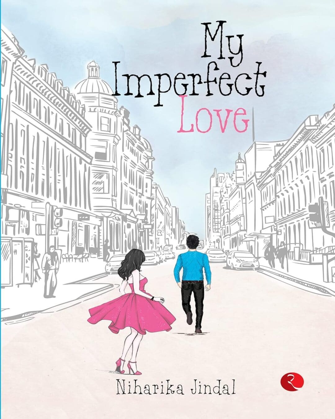 MY IMPERFECT LOVE by Niharika Jindal [Paperback]