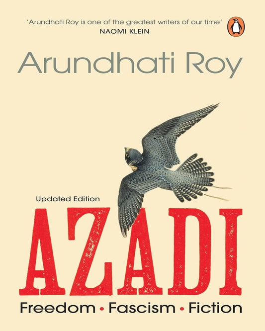 Azadi Fascism Fiction & Freedom by Arundhati Roy (Paperback) [Paperback]