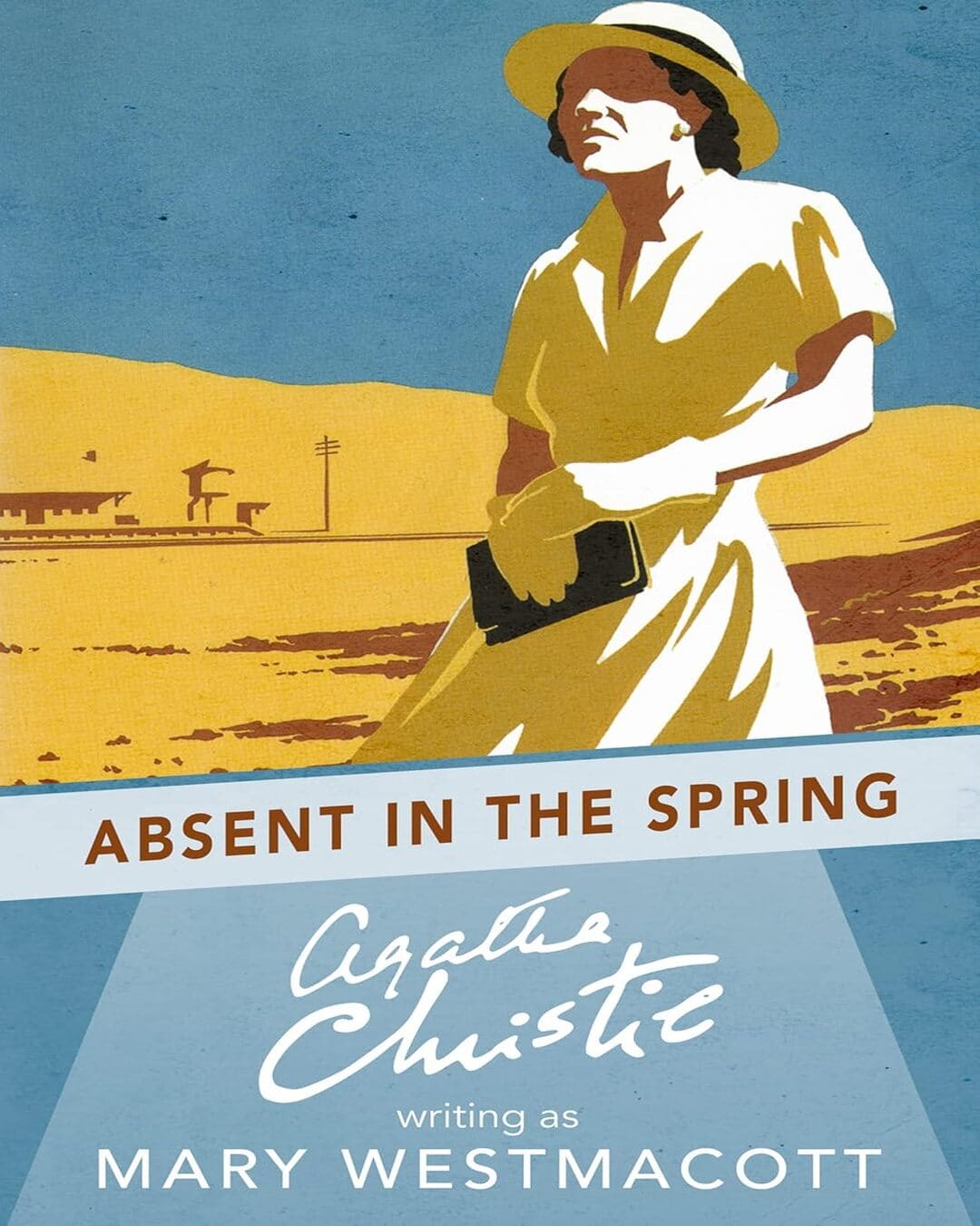 Absent in the Spring by Agatha Christie [Paperback]