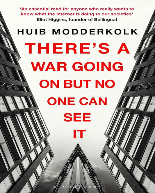 Theres A War Going On But No One Can See It by Huib Modderkolk [Paperback]