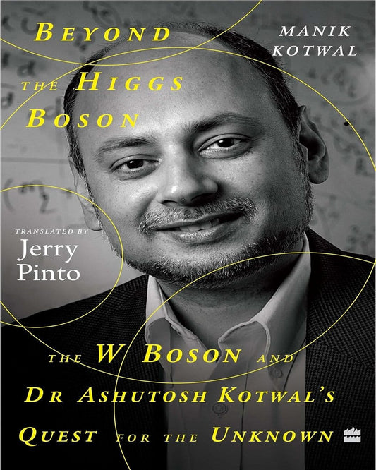 Beyond the Higgs Boson by Manik Kotwal and Jerry Pinto [Paperback]