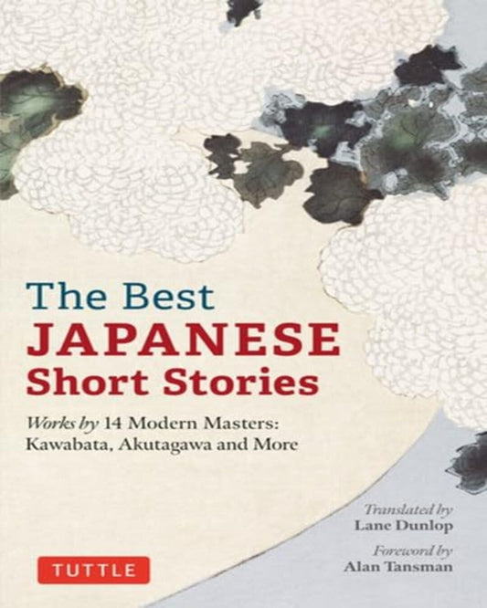 The Best Japanese Short Stories : Works by 14 Modern Masters: Kawabata, Akutagawa and More [Paperback]