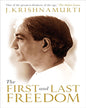 The First and Last Freedom by J Krishnamurti [Paperback]