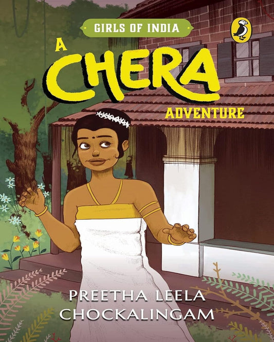 Girls Of India Series: A Chera Adventure by Preetha Leela Chockalingam [Paperback]