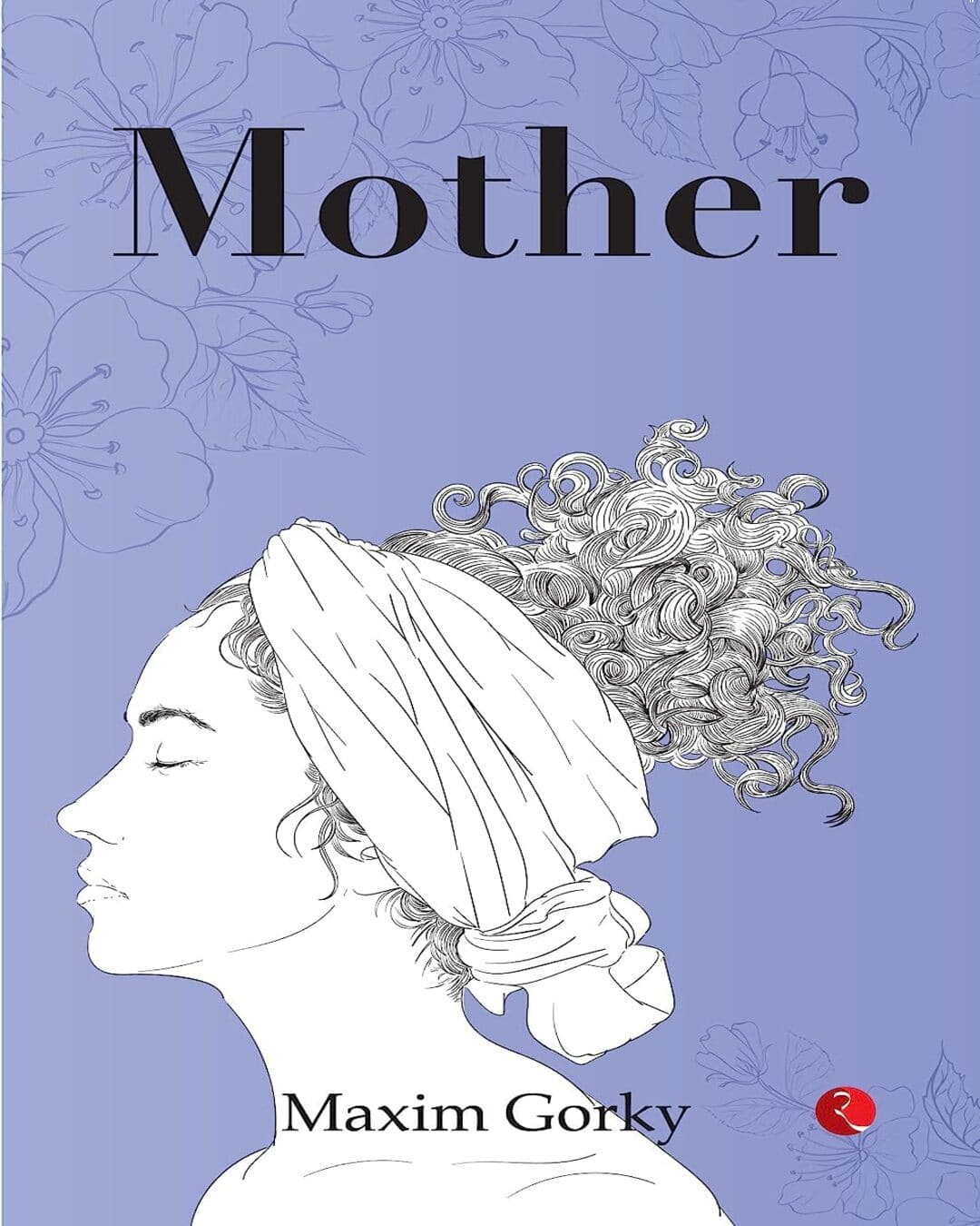 The MOTHER by Maxim Gorky [Paperback]