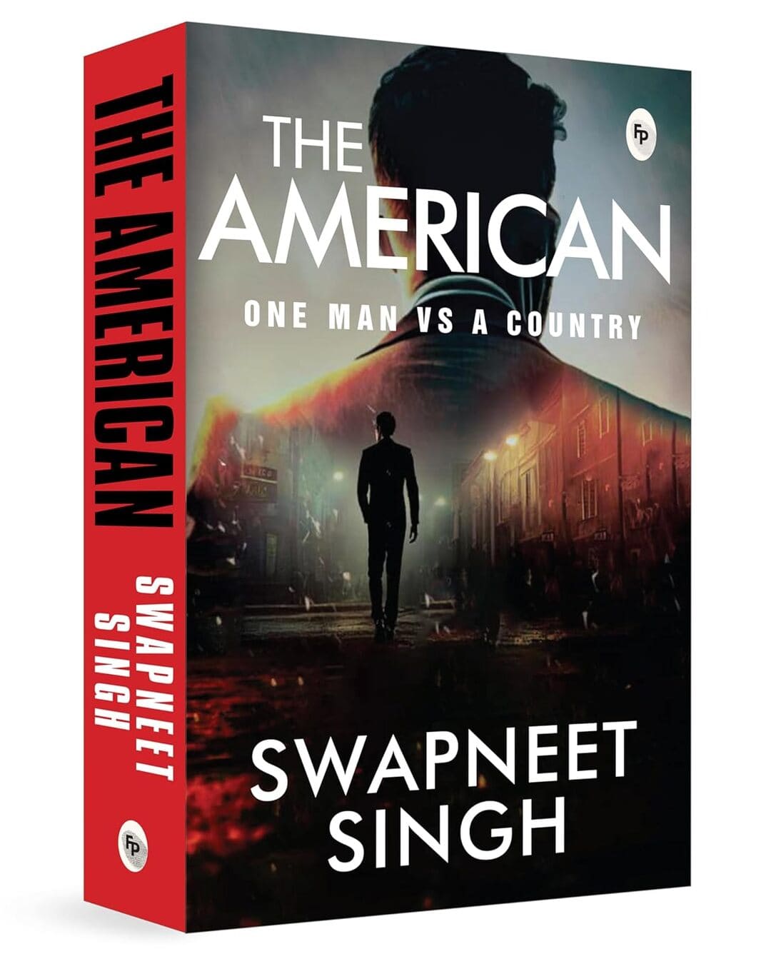 The American: One Man VS a Country by Swapneet Singh [Paperback]