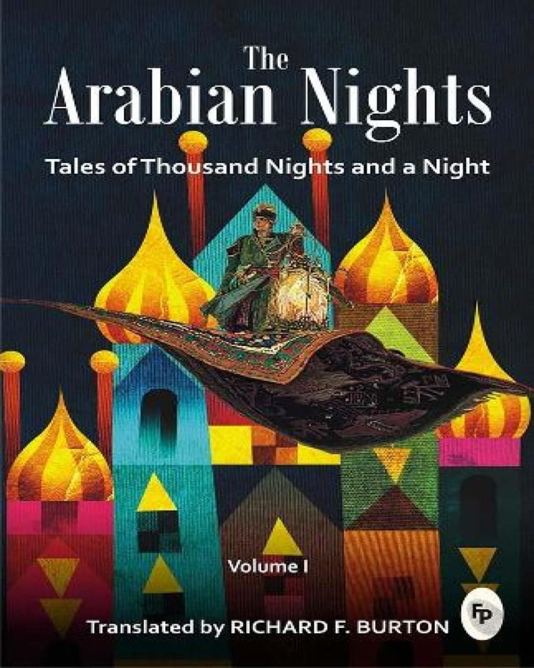 The Arabian Nights: Tales of Thousand Nights and a Night (Vol.1) by Richard F. Burton [Paperback]