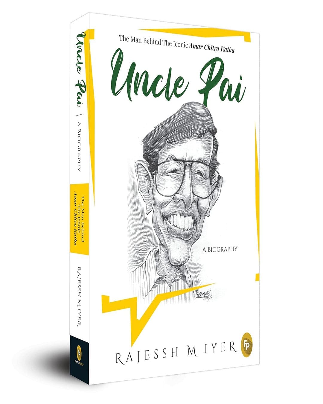 Uncle Pai, A Biography by Rajessh M Iyer [Paperback]