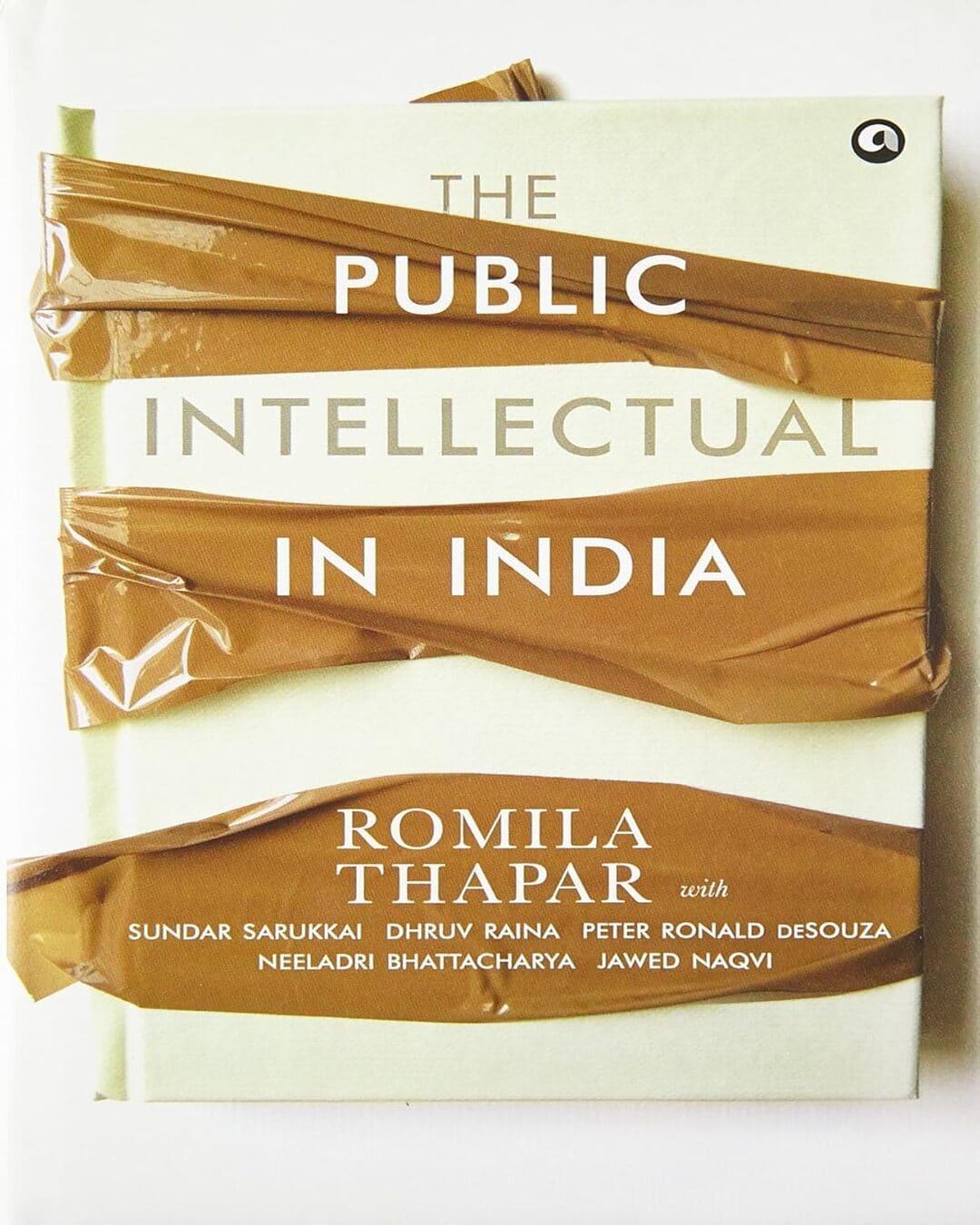 The Public Intellectual in India by ROMILA THAPAR  [Hardcover]