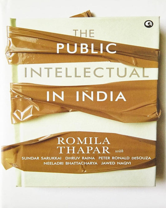 The Public Intellectual in India by ROMILA THAPAR  [Hardcover]