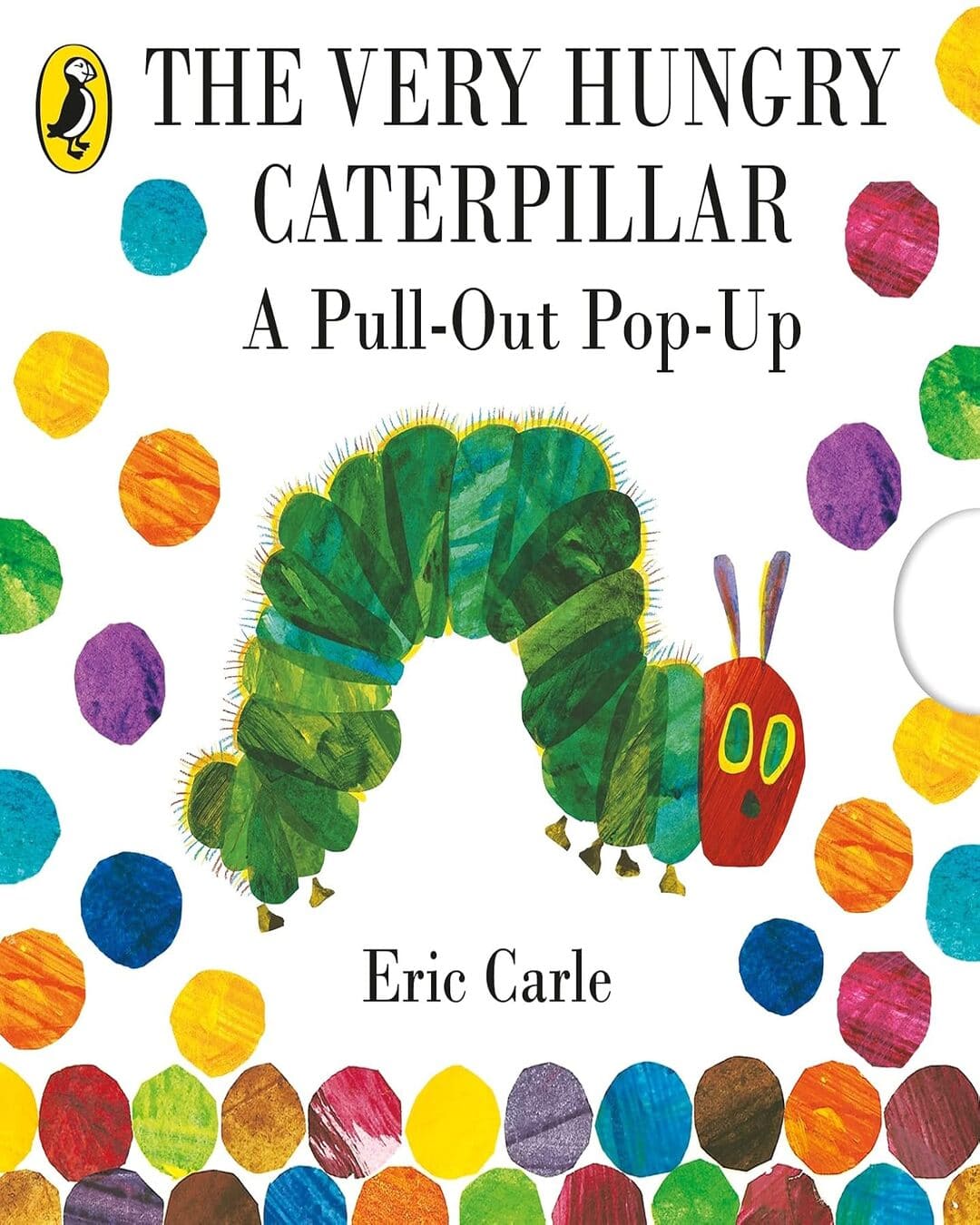 The Very Hungry Caterpillar A Pull-Out Pop-Up by Eric Carle [Hardcover]