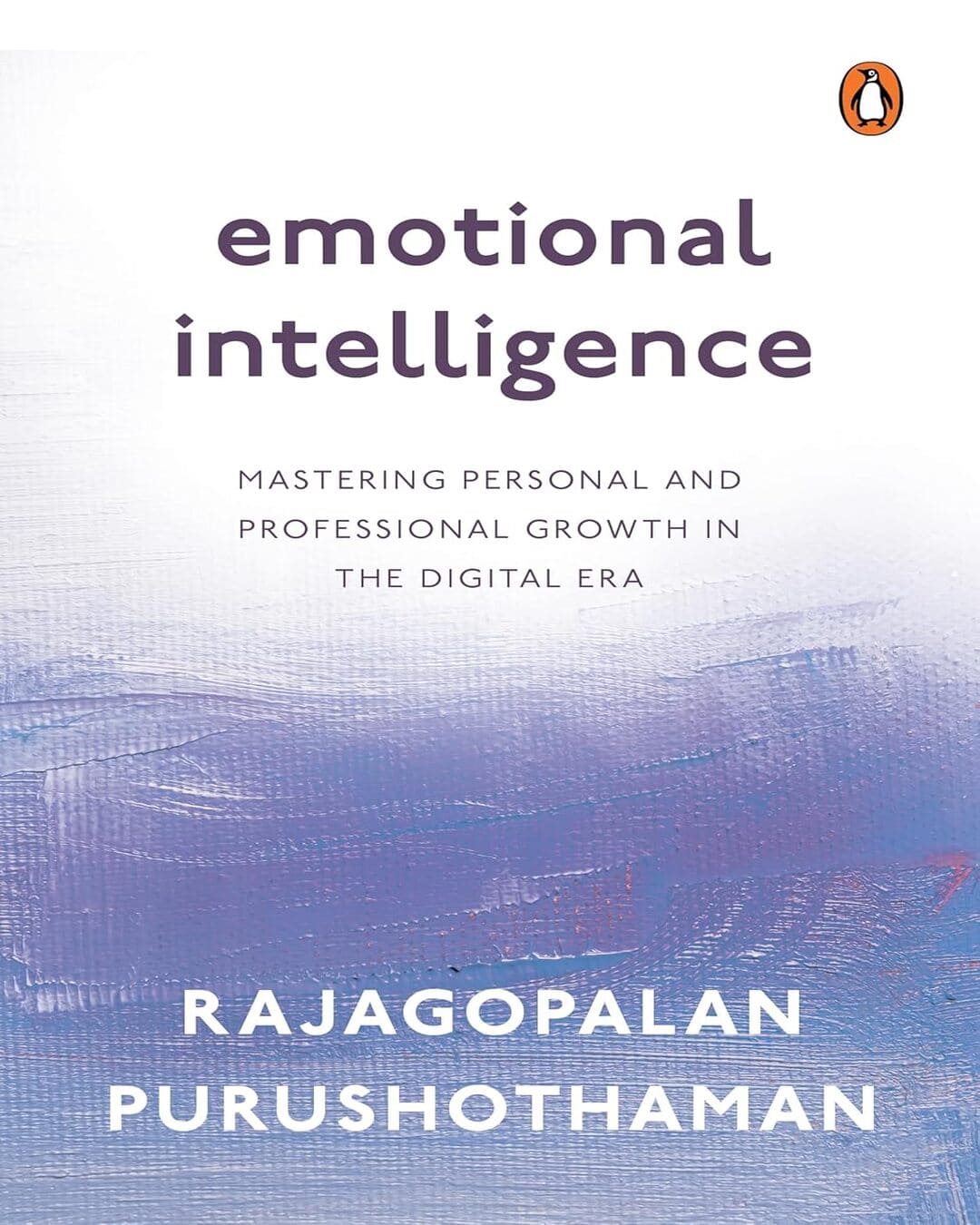 Emotional Intelligence by Rajagopalan Purushothaman [Paperback]