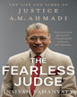 The Fearless Judge : The Life and Times of Justice A.M. Ahmadi by Insiyah Vahanvaty [Hardcover]