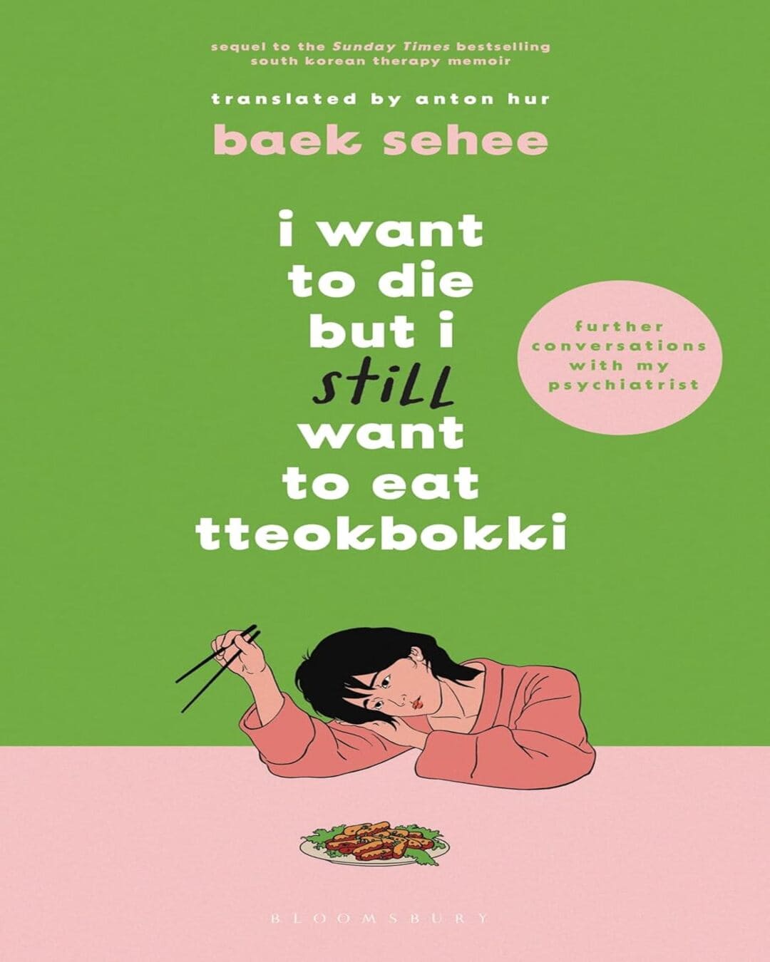 I Want To Die But I Still Want To Eat Tteokbokki by Baek Sehee [Hardcover]