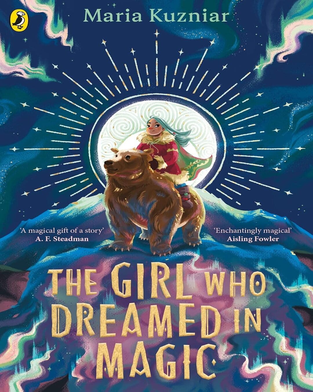 The Girl Who Dreamed In Magic by Kuzniar, Maria [Paperback]