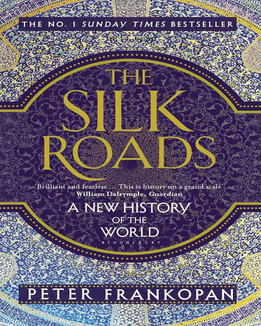 The Silk Roads by Frankopan, Peter [Paperback]