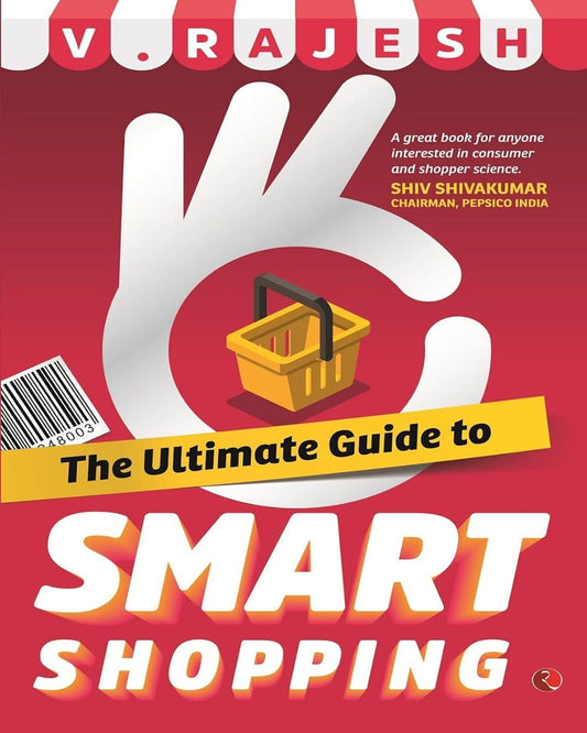 The Ultimate Guide to Smart Shopping by V. Rajesh [Paperback]