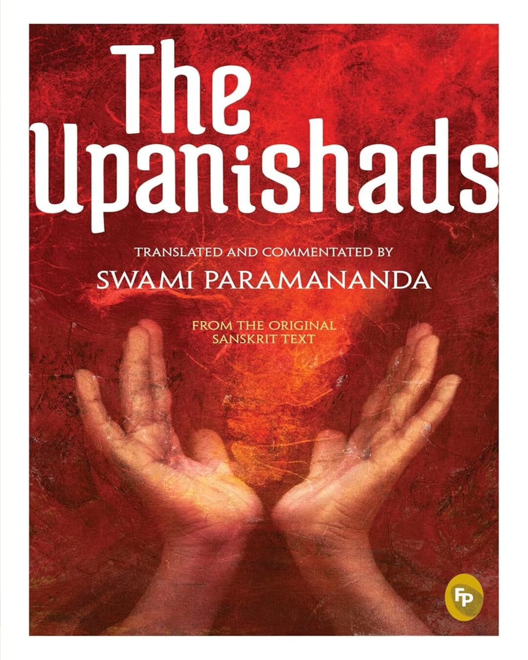 The Upanishads by Swami Paramananda [Paperback]