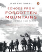 Echoes From  Forgotten Mountains: Tibet In War And Peace [Hardcover]