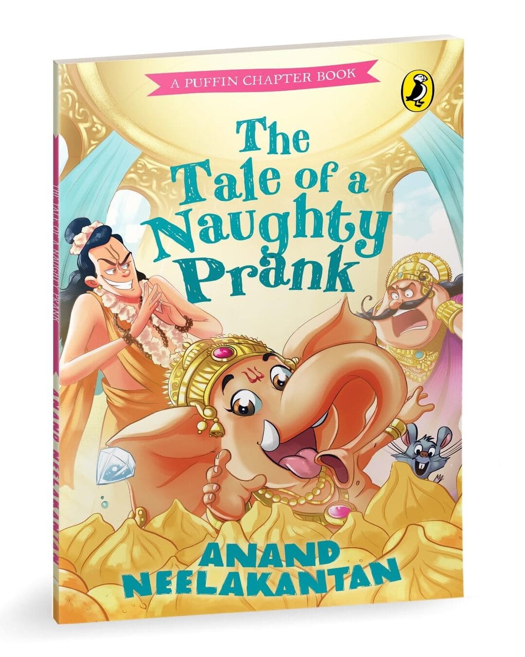 A Puffin Chapter Book: The Tale Of A Naughty Prank by Anand Neelakantan [Paperback]