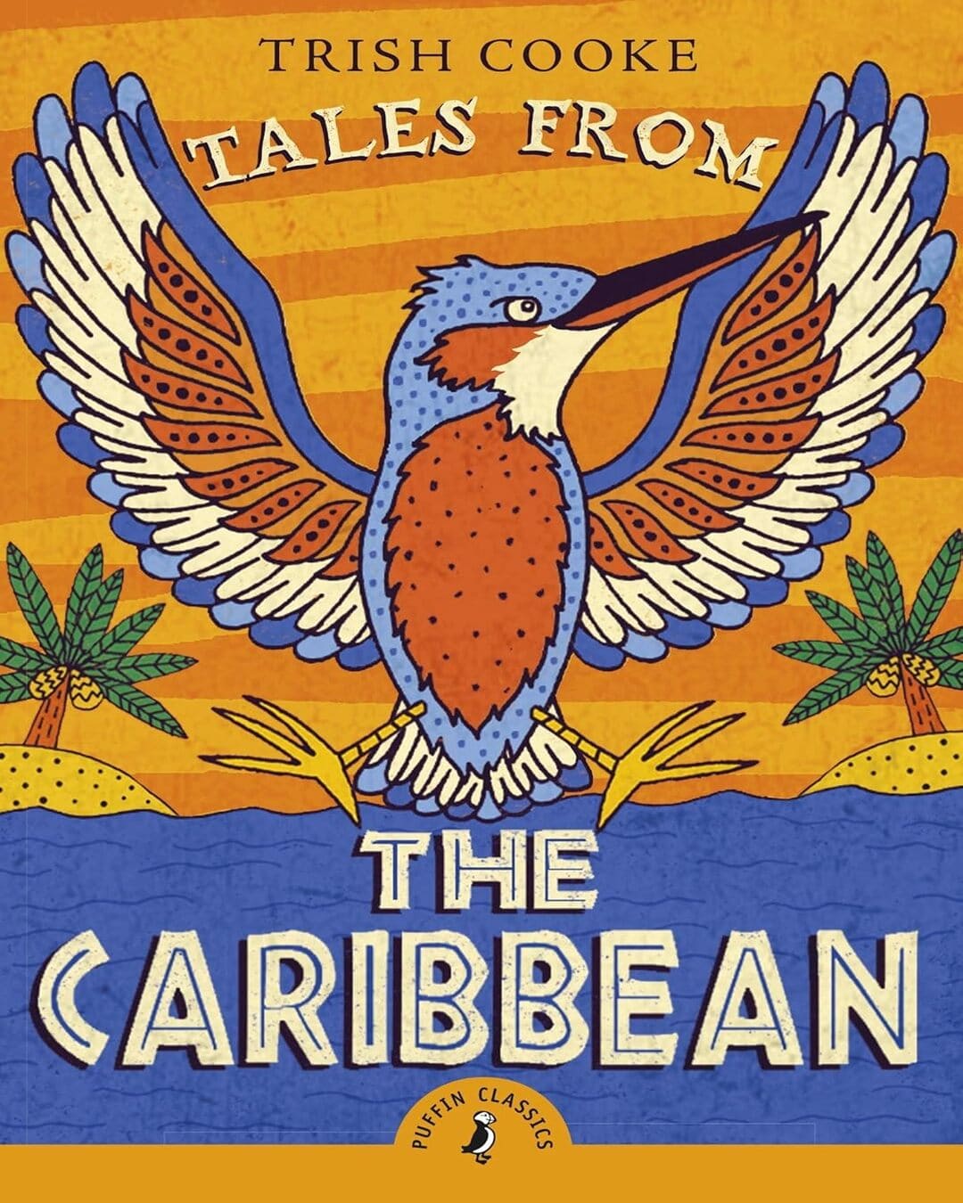 Tales From The Caribbean (Puffin Classics) by Trish Cooke [Paperback]