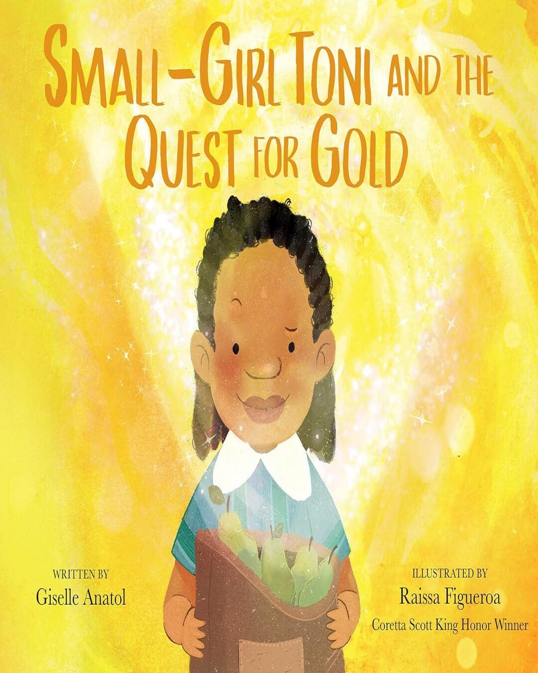 Small-Girl Toni and the Quest for Gold by Giselle Anatol [Hardcover]