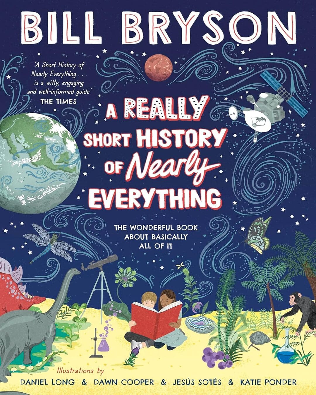 A Really Short History Of Nearly Everything by Bill Bryson [Paperback]