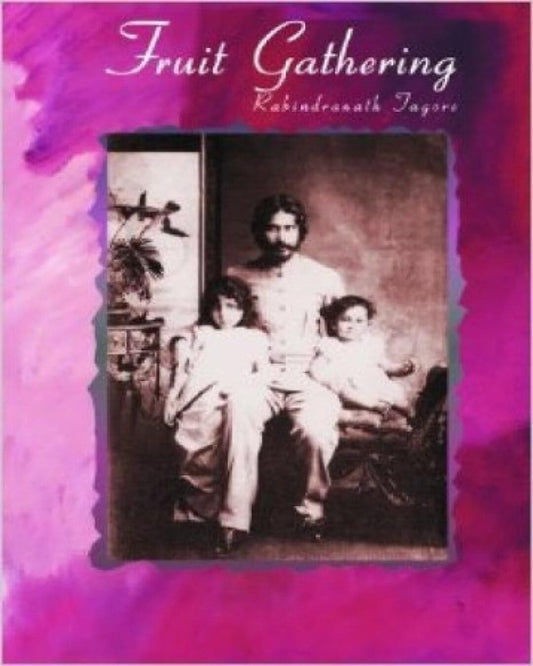 Fruit Gathering by Rabindranath Tagore [Paperback]