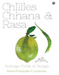 Chillies, Chhana, and Rasa: Heritage Foods of Bengal by Nina Mukerjee Furstenau [Hardcover]