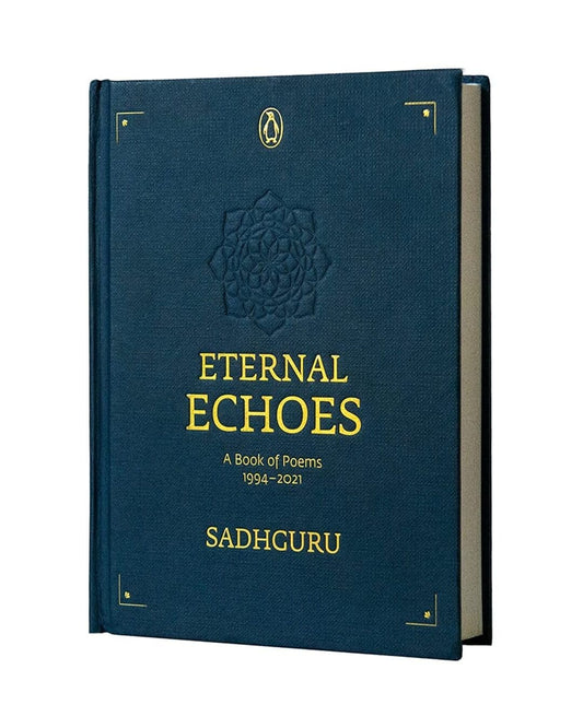 Eternal Echoes: A Book of Poems by Sadhguru [Hardcover]