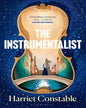 The Instrumentalist by Harriet Constable [Paperback]