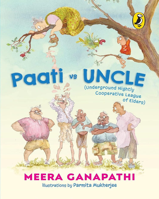 Paati Vs Uncle: (The Underground Nightly by Meera Ganapathi , Parmita Mukherjee (Illustrator) [Paperback]