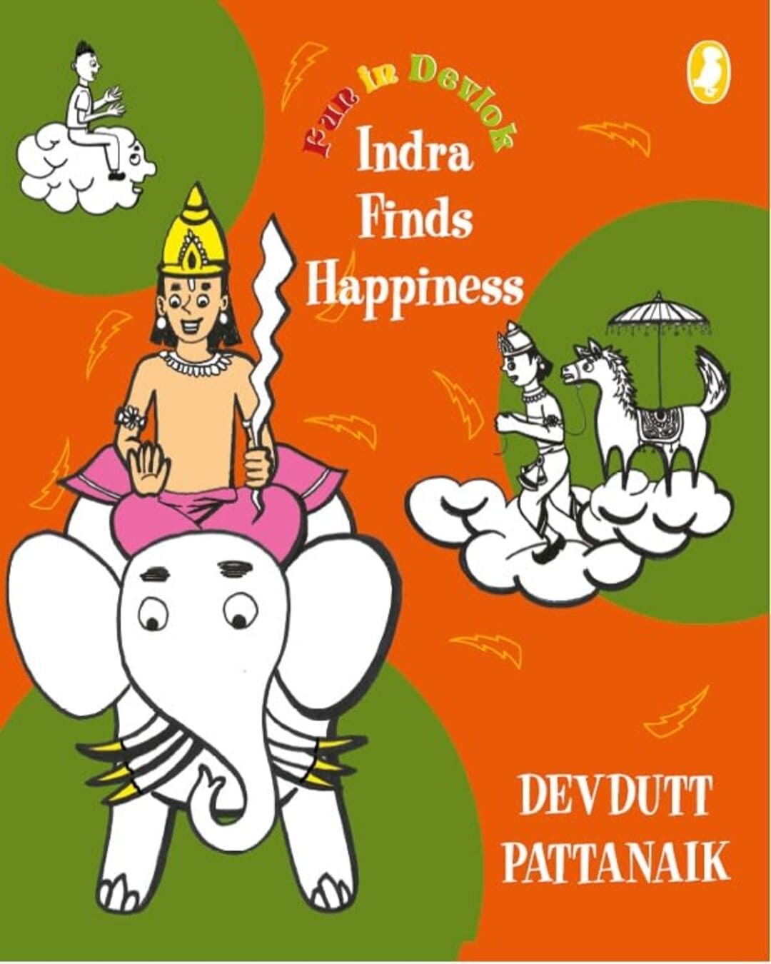 Indra Finds Happiness by Devdutt Pattanaik [Paperback]