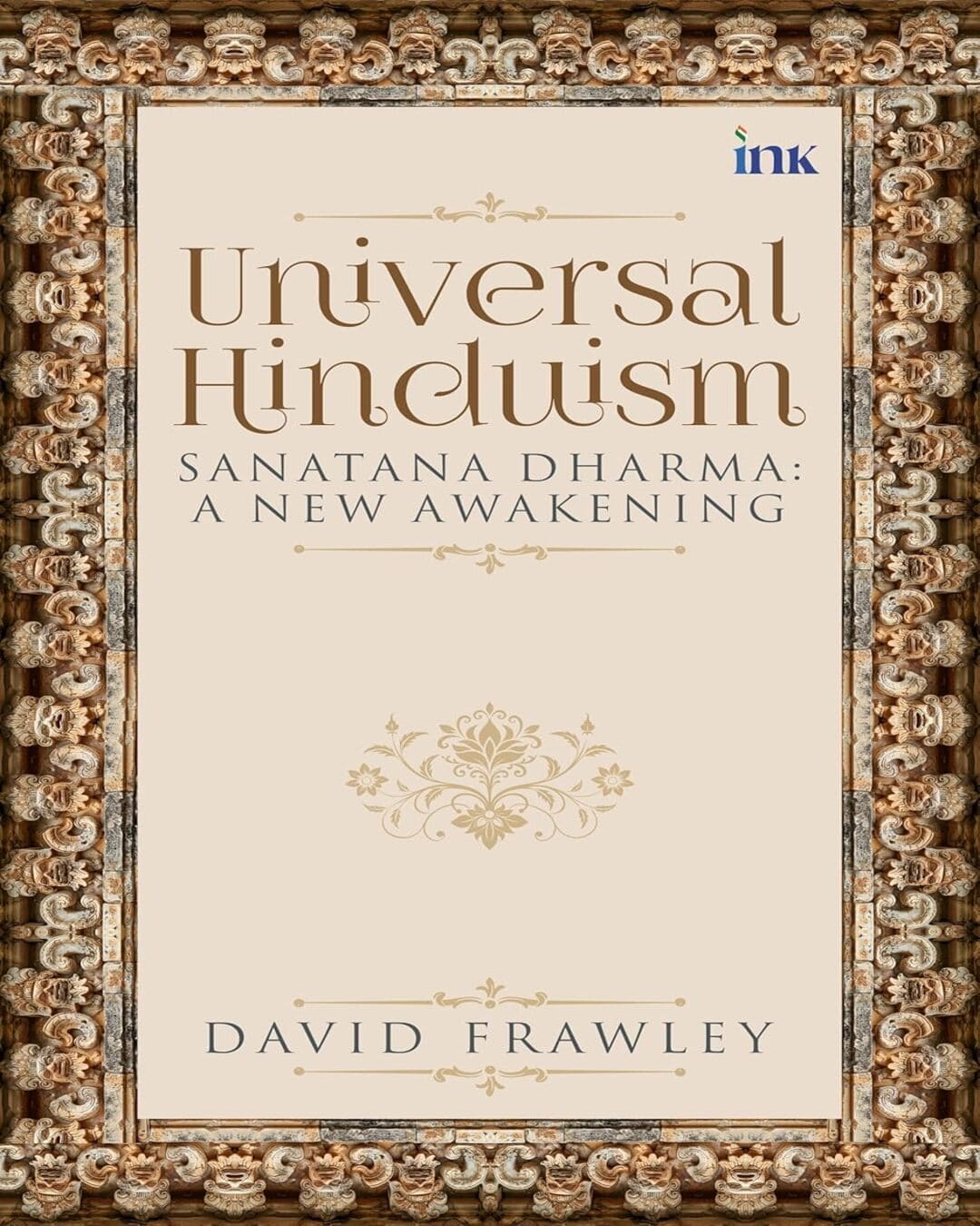 Universal Hinduism: Sanatana Dharma: A New Awakening by DAVID FRAWLEY [Paperback]