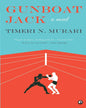 Gunboat Jack: A Novel by Timeri N. Murari [Paperback]