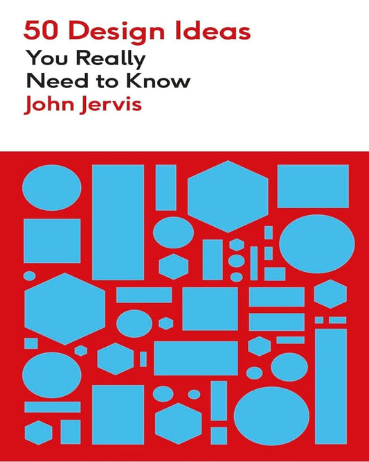 50 Design Ideas You Really Need to Know by John Jervis [Paperback]