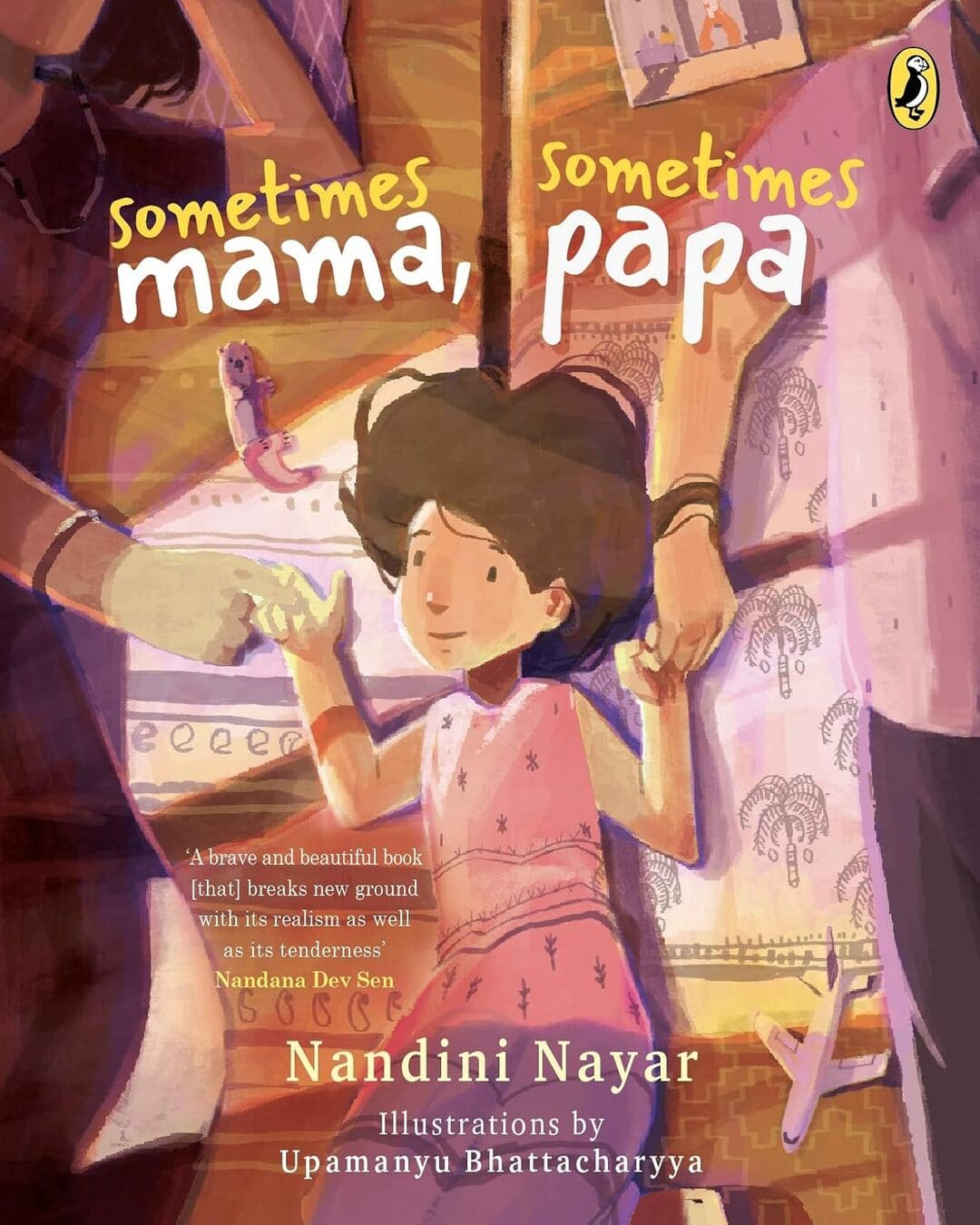 Sometimes Mama, Sometimes Papa by Nandini Nayar [Paperback]