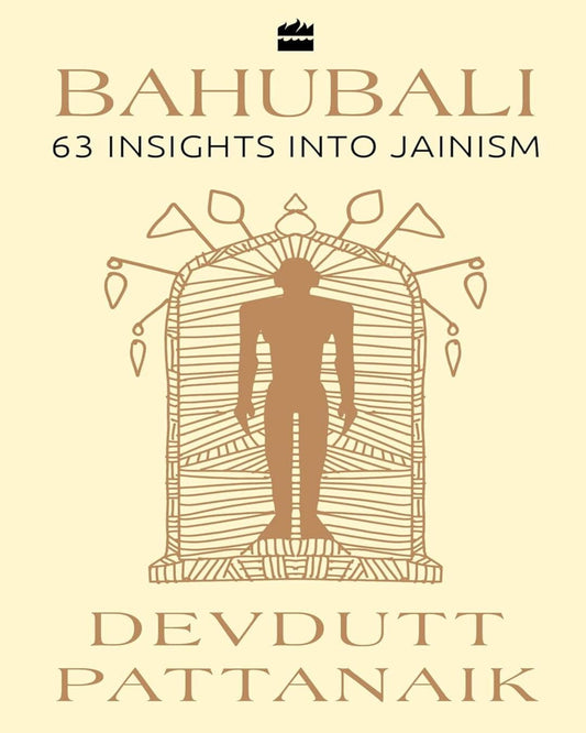 Bahubali : 63 Insights into Jainism by Devdutt Pattanaik [Hardcover]