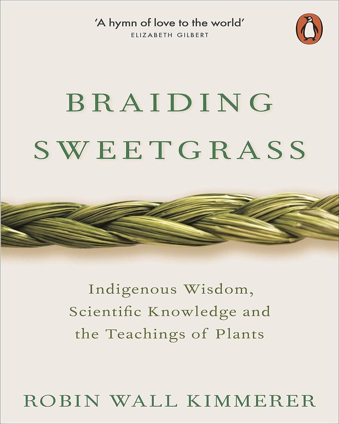 Braiding Sweetgrass by Robin Wall Kimmerer [Paperback]