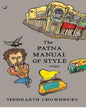 THE PATNA MANUAL OF STYLE: STORIES by Siddharth Chowdhury [Hardcover]