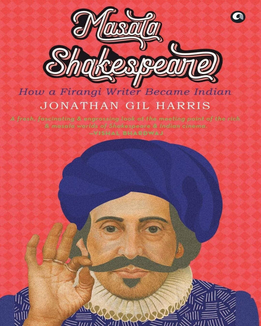 Masala Shakespeare by Jonathan Gil Harris [Hardcover]