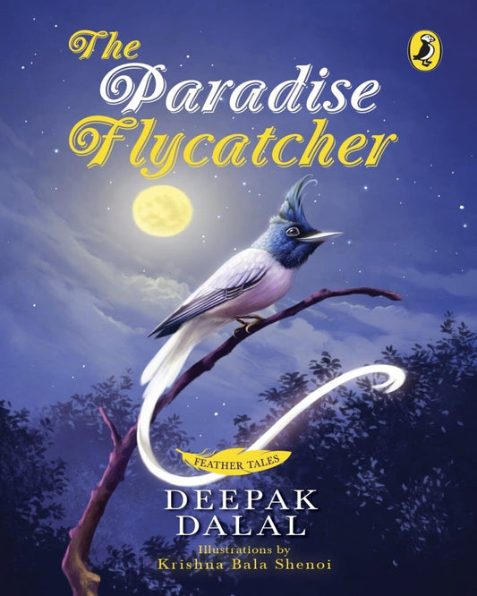 The Paradise Flycatcher by Deepak Dalal [Paperback]