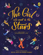 The Girl Who Went To The Stars by Ishita Jain & Naomi Kundu [Hardcover]