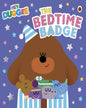 Hey Duggee: The Bedtime Badge [Paperback]